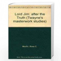 Lord Jim: after the Truth (Twayne's masterwork studies) by Ross C. Murfin Book-9780805785609