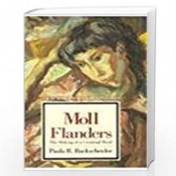 Moll Flanders: The Making of a Criminal Mind (Twaynes masterwork studies) by Paula R. Backscheider Book-9780805794298