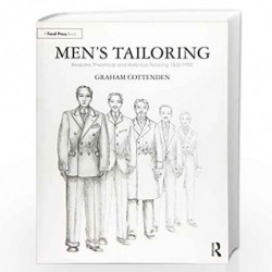 Men's Tailoring: Bespoke, Theatrical and Historical Tailoring 1830-1950 by Cottenden Book-9781138336803