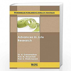 Advances in Jute Research (Woodhead Publishing India in Textiles) by Dr. N. Gokarneshan