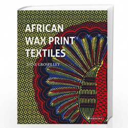 African Wax Print Textiles by Anne Grosfilley Book-9783791384368