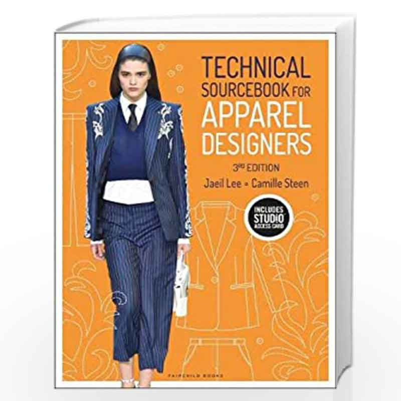 Technical Sourcebook for Apparel Designers: Bundle Book + Studio Access Card by Jaeil Lee and Camille Steen Book-9781501328473