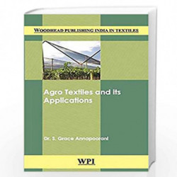 Agro Textiles and Its Applications (Woodhead Publishing India in Textiles) by Dr. S. Grace Annapoorani Book-9789385059360