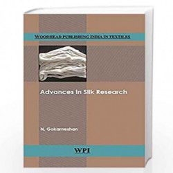 Advances in Silk Research (Woodhead Publishing India in Textiles) by N. Gokarneshan Book-9789385059216