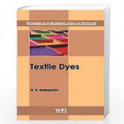 Textile Dyes (Woodhead Publishing India in Textiles) by N.N. Mahapatra Book-9789385059049