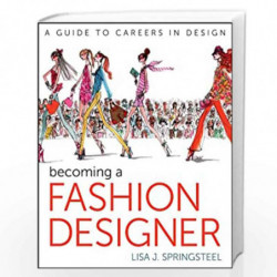 Becoming a Fashion Designer by Lisa Springsteel Book-9781118143827