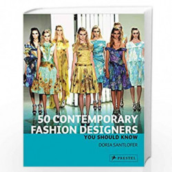50 Contemporary Fashion Designers You Should Know (50 You Should Know) by Doria Santlofer Book-9783791347134