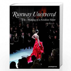 Runway Uncovered the Making of a Fashion Show by Ester Vilaseca Book-9788492810062