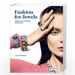 Fashion for Jewels: 100 Years of Styles and Icons by Carol Woolton Book-9783791344843