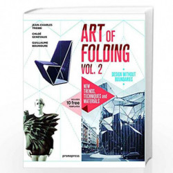 Art of Folding Vol. 2: New Trends, Techniques and Materials by Jean-Charles Trebbi