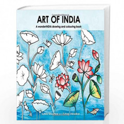 Art of India: A wanderINDIA drawing and colouring book by Suhita Shirodkar Book-9789385360206