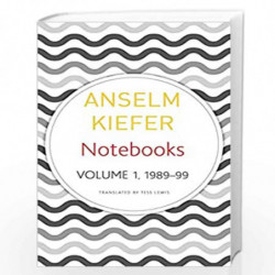 Notebooks, Volume 1, 199899 (SB-The German List) by Anselm Kiefer Book-9780857423092