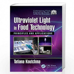 Ultraviolet Light in Food Technology: Principles and Applications: 2 (Contemporary Food Engineering) by Koutchma Book-9781138081
