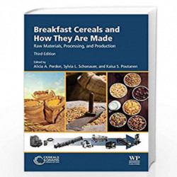 Breakfast Cereals and How They Are Made: Raw Materials, Processing, and Production by Perdon Alicia Book-9780128120439