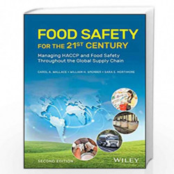 Food Safety for the 21st Century: Managing HACCP and Food Safety Throughout the Global Supply Chain by wallace