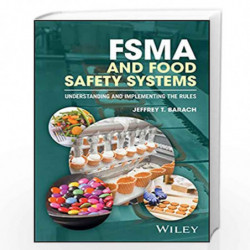 FSMA and Food Safety Systems: Understanding and Implementing the Rules by Jeffrey T. Barach Book-9781119258070