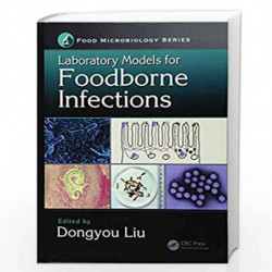 Laboratory Models for Foodborne Infections (Food Microbiology) by Dongyou Liu Book-9781498721677