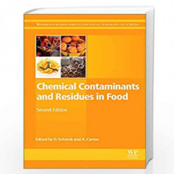 Chemical Contaminants and Residues in Food (Woodhead Publishing Series in Food Science, Technology and Nutrition) by Alexander C