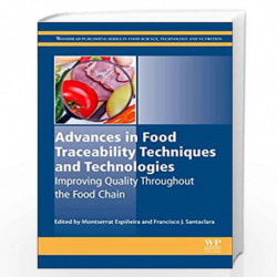 Advances in Food Traceability Techniques and Technologies: Improving Quality Throughout the Food Chain (Woodhead Publishing Seri