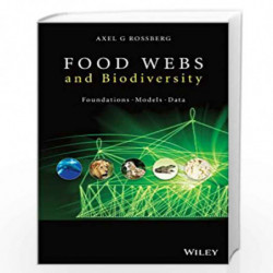 Food Webs and Biodiversity: Foundations, Models, Data by Axel Rossberg Book-9780470973554