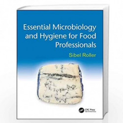 Essential Microbiology and Hygiene for Food Professionals by Sibel Roller Book-9781444121490