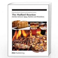 The Maillard Reaction: Interface between Aging (Special Publications) by Merlin C. Thomas