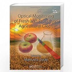 Optical Monitoring of Fresh and Processed Agricultural Crops (Contemporary Food Engineering) by Manuela Zude Book-9781420054026