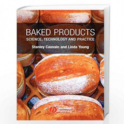 Baked Products: Science, Technology and Practice by Stanley Cauvain