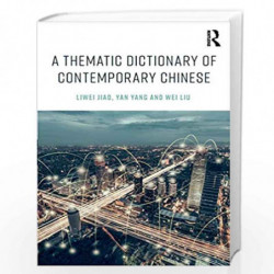 A Thematic Dictionary of Contemporary Chinese by Jiao Book-9781138999534