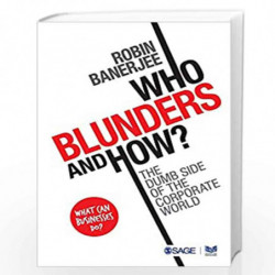 Who Blunders and How: The Dumb Side of the Corporate World by Dekuan Huang Book-9789352806744