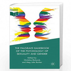 The Palgrave Handbook of the Psychology of Sexuality and Gender by Christina Richards