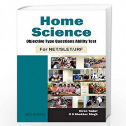 Home Science: Objective Type Questions Ability Test: For NET/SLET/JRF by Kiran Yadav