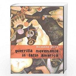 Guerrilla Movements in Latin America by Richard Gott Book-9781905422593