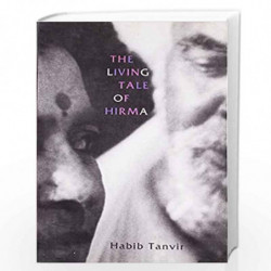 The Living Tale of Hirma (New Indian Playwrights) by Habib Tanvir Book-9788170462774