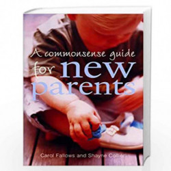 Commonsense Guide to New Parents by Shayne Collier
