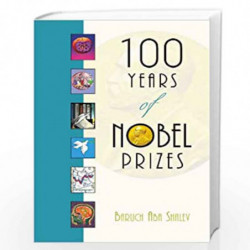 100 Years of Nobel Prizes by Baruch A. Shalev Book-9788126902781