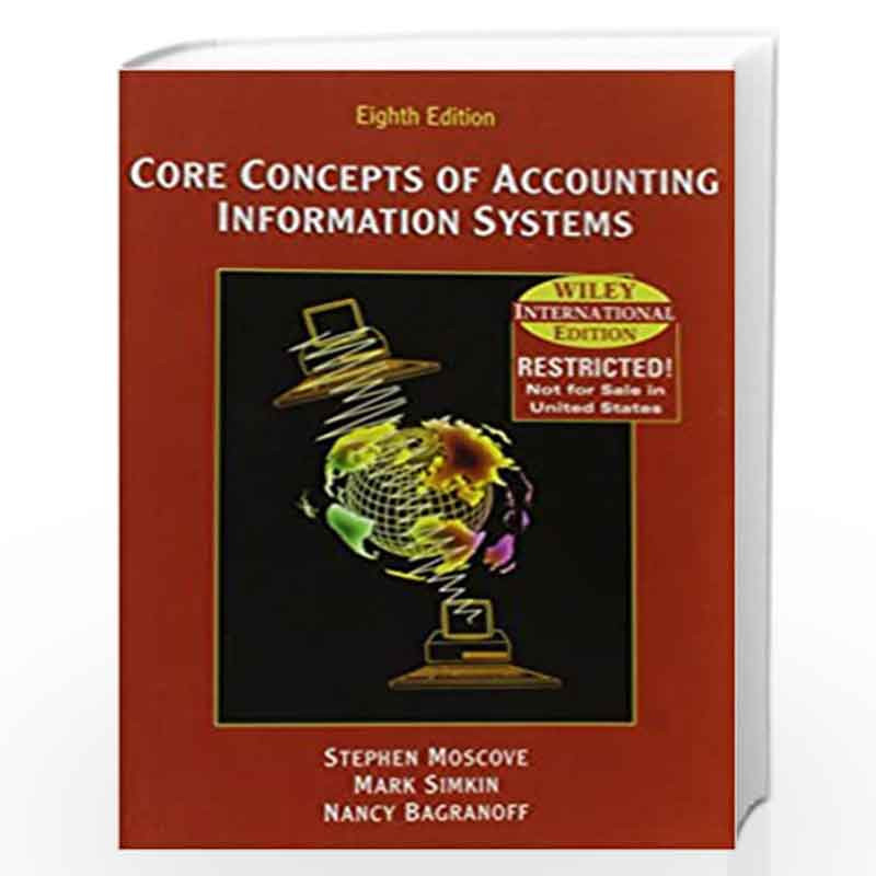 WIE Core Concepts of Accounting Information Systems by Stephen Moscove Book-9780471429104