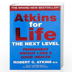 Atkins for Life: Permanent Weight Loss and Good Health by Robert C. Atkins Book-9780330418461