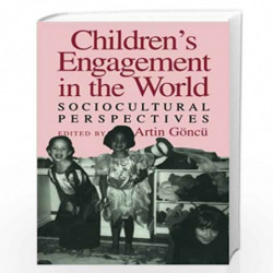 Children's Engagement in the World: Sociocultural Perspectives by Artin Goncu Book-9780521587228
