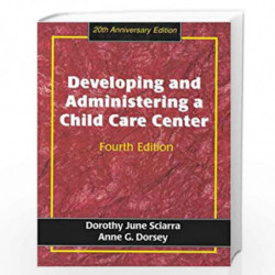 Developing and Administering a Child Care Center by Dorothy June Sciarra Book-9780827383654