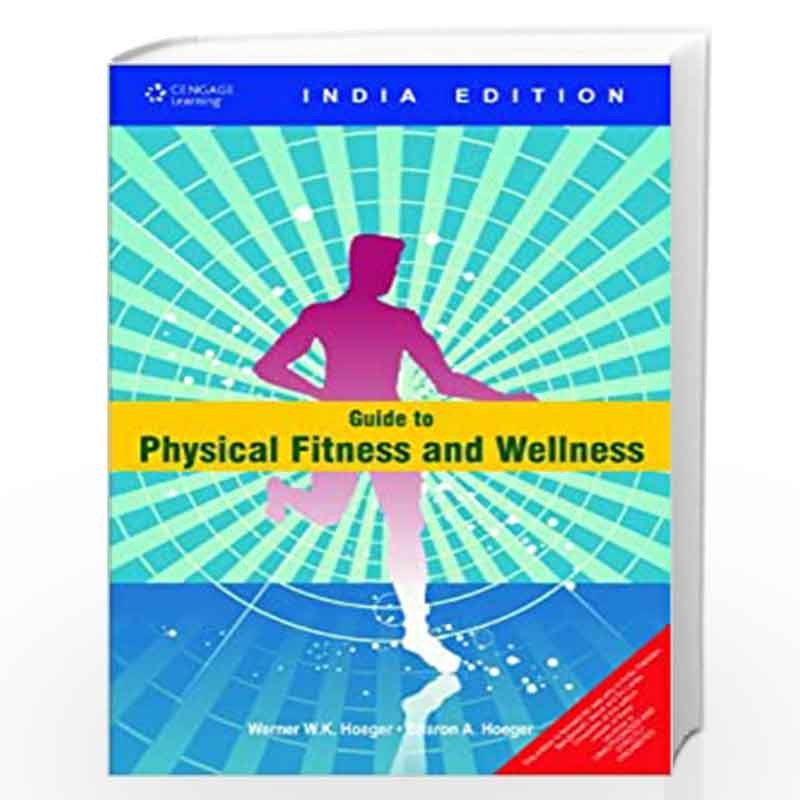Fitness and Wellness by Werner W.K. Hoeger; Sharon A. Hoeger-Buy Online  Fitness and Wellness Book at Best Prices in India