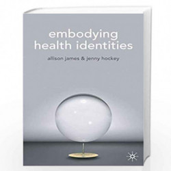 Embodying Health Identities by Allison James