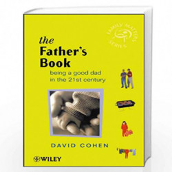 The Fathers Book: Being a Good Dad in the 21st Century (Family Matters) by David Cohen Book-9780470841334