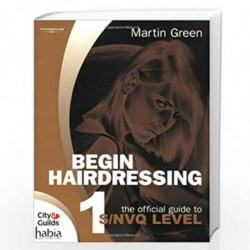 Begin Hairdressing! (Hairdressing and Beauty Industry Authority) by Martin Green Book-9781844801749