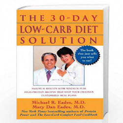 The 30Day LowCarb Diet Solution by Michael R. Eades M.D.
