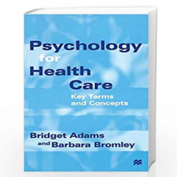 Psychology for Health Care: Key Terms and Concepts by Adams Bridget Book-9780333648094