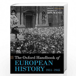 The Oxford Handbook of European History, 1914-1945 (Oxford Handbooks) by Nicholas Doumanis Book-9780198845959