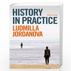 History in Practice by Ludmilla Jordanova Book-9781350116528
