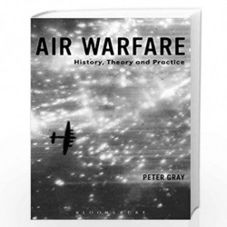 Air Warfare: History, Theory and Practice by Air Commodore Book-9789388002530