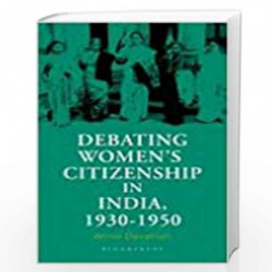 Debating Women's Citizenship in India, 19301960 by Annie Devenish Book-9789388271950